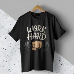 Work Hard T-Shirt | High Quality T-Shirt